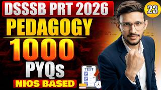 1000 Pedagogy PYQs | NIOS Pattern for DSSSB PRT 2026