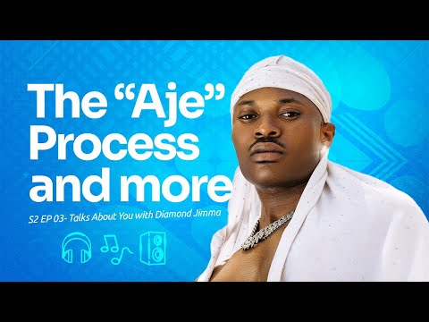 DiamondJimma- The Aje process and more.