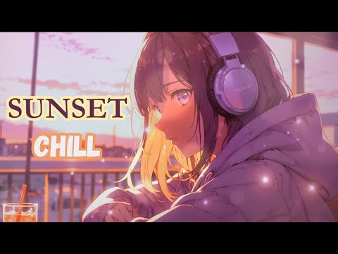 Chill Vibes Songs Vol.05 – Sunset Chill 🌇 | Relaxing Evening Music to Unwind