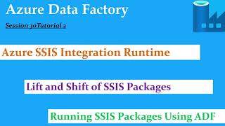 S30.Azure Data Factory - Azure SSIS Integration Runtime And Running SSIS Package In Adf- Tutorial 2