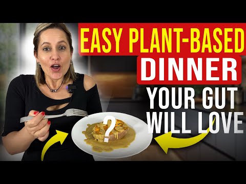 Easy Plant-Based Dinner Your Gut Will Love