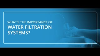 Multipure Water Filters:  The Importance of Water Filtration Systems