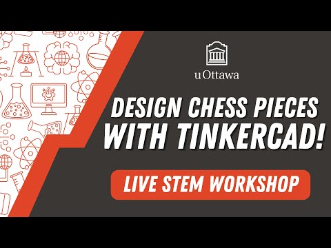 Learn to Design and 3D Print Chess Pieces with TinkerCAD! | Grades 7–12
