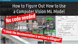 How to Figure Out How to Use a Computer Vision ML Model