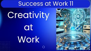 s11. Creativity at Work