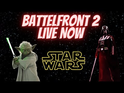 🔴Battlefront 2🔴LIVE NOW🔴