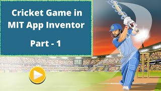 How To Make Cricket Game using MIT App Inventor 2 [ Part - 1 ]