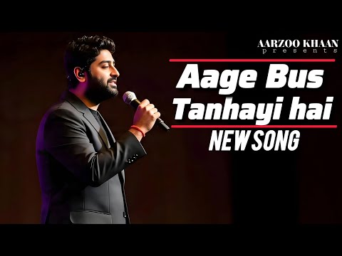 Aage Bas Tanhayi Hai | Heart Touching Sad Song 2025 | Arijit Singh Style Hindi Song | Aarzoo khaan 