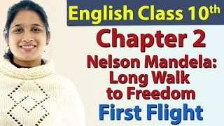 Nelson Mandela - Chapter 2 - Class 10 English First Flight, NCERT