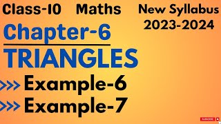 Example-6 and 7 | Class 10 Maths | Chapter-6 Triangles | NCERT New syllabus 2023-2024