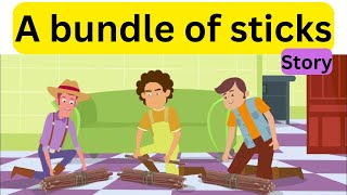 A bundle of sticks || ENGLISH TO HINDI STORY कहानी || #Kahani #storyreading