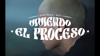VIVIENDO EL PROCESO  - GINO MELLA , BEST