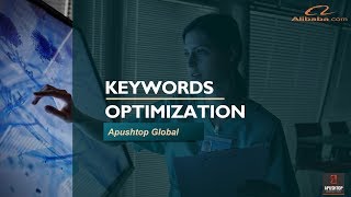 Alibaba Ranking Optimization A-Z Tutorial - Keywords Ranking Optimization on Alibaba - 2/7