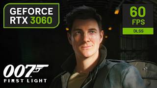 RTX 3060 on 007 First Light | 1080p, 1440p, DLSS