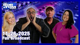 The BOB AND TOM SHOW, November 26, 2025