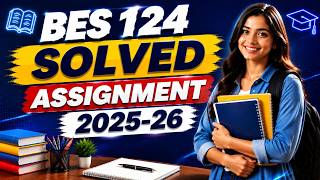 BES 124 SOLVED ASSIGNMENT 2025-26 