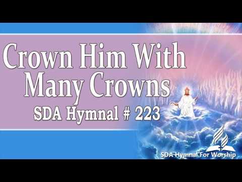 Crown Him With Many Crowns - SDA Hymn # 223