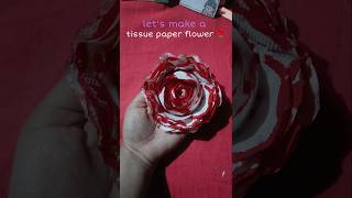 tissue paper flower 🌹 #diy#diyflower#paperrosetutorial #artcraft#diyfromscratch #diyrose#diygifts