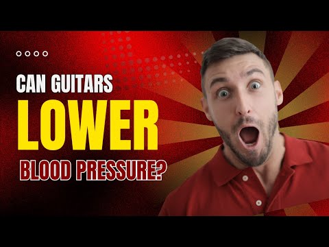 Guitar Strings That Can Lower Blood Pressure | Coderversity Tech News