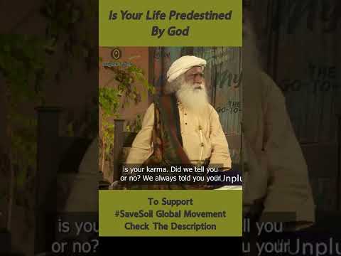 Is Your Life Already Predestined By God || Sadhguru