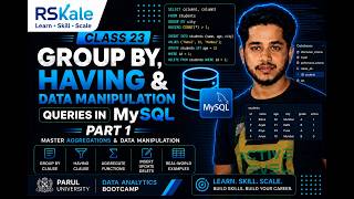 GROUP BY, HAVING & Data Manipulation Queries (Part 1) | Analytics Bootcamp Class 23 | MySQL Tutorial