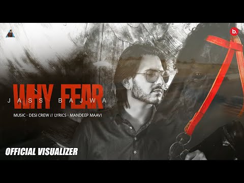 Why Fear (Official Visualizer Video) | Jass Bajwa | Mandeep Maavi | V8 Album | Punjabi Song 2025