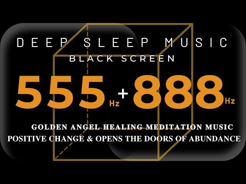 888Hz + 555Hz Golden Angel Healing Meditation Music - Positive Change & Opens The doors of abundance