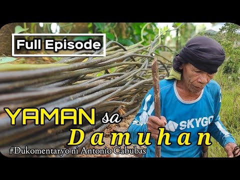 Yaman sa Damuhan |  Dokumentaryo ni Antonio Cabubas