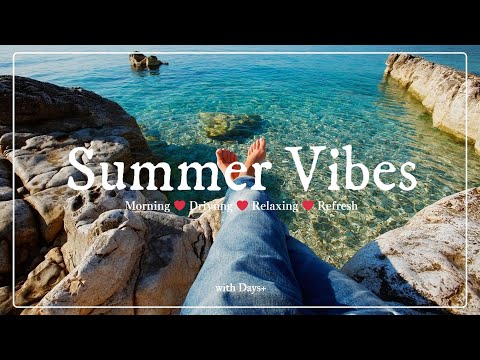 Summer Vibes 🏝️  Morning ❤︎ Driving  ❤︎ Relaxing and Refresh Time playlist ♪