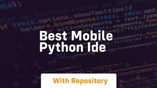 best mobile python ide
