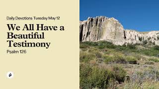 We All Have a Beautiful Testimony – Daily Devotional