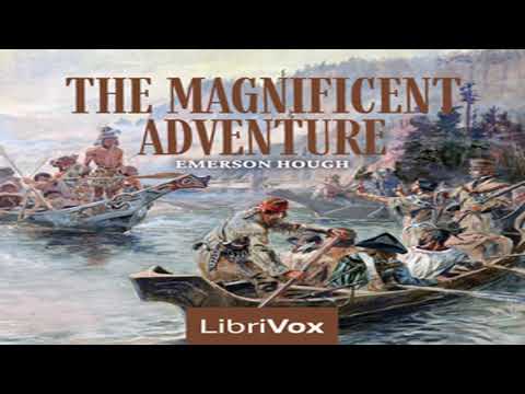 The Magnificent Adventure by Emerson Hough (part 2)