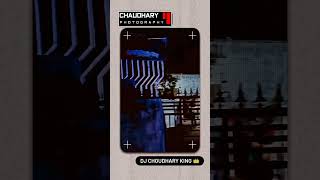 #djchoudhary king#choudhary