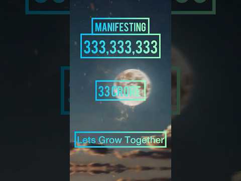 Manifest 33 Crore 33 Lakh 33 Thousand 333  Unlock the Power of Manifestation #money #manifestation