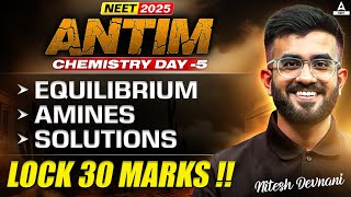 NEET 2025 Chemistry Final Revision | Equilibrium, Amines and Solutions by Nitesh Devnani