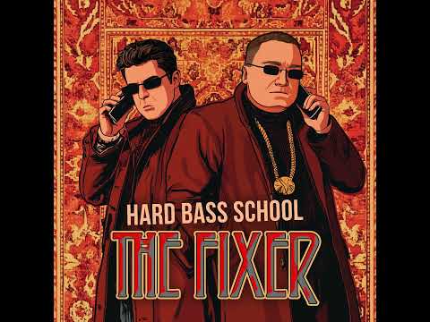 Hard Bass School - THE FIXER (DNHB)