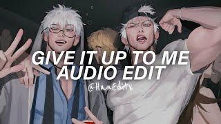 Give It Up To Me (Slowed to Perfection) - Sean Paul Ft. Keyshia Cole [Edit Audio]