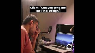Client: Can You Send Me The Final Design? 😩 | Every Designer Ever