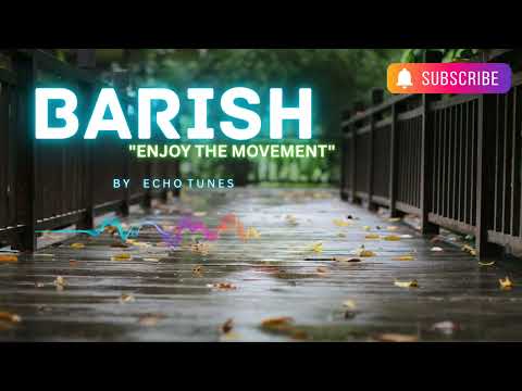Barish | Music by Echo Tunes