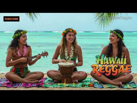 Aloha Reggae 2025 ☀️ Tropical Summer Vibes for a Happy Day