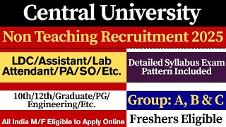 📢 Central University Non Teaching Recruitment 2025 | Permanent Job 2025 | 10th/12th Pass Job