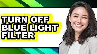 How to Turn Off Blue Light Filter (only Way)
