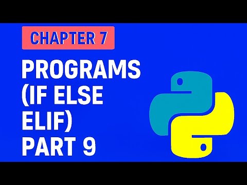 Chapter 7 – (Part 9) Nested IF Statements Programs | Python Tutorial for Beginners 