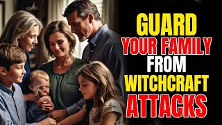 SHIELD YOURSELF AND FAMILY FROM SATANIC ATTACK WITH THIS PRAYER 360p