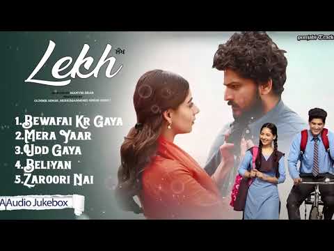 all songs  audio jukebox of lekh movie 2025  panjabi songs   punjabigeet 2025   lekh movie