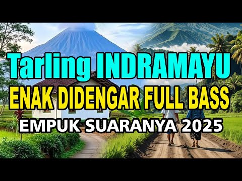 TARLING INDRAMAYU ENAK DIDENGAR FULL BASS JUARANYA 2025