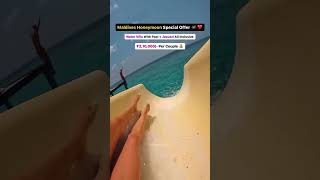 Maldives Honeymoon Special Offer  #travel #ytshorts