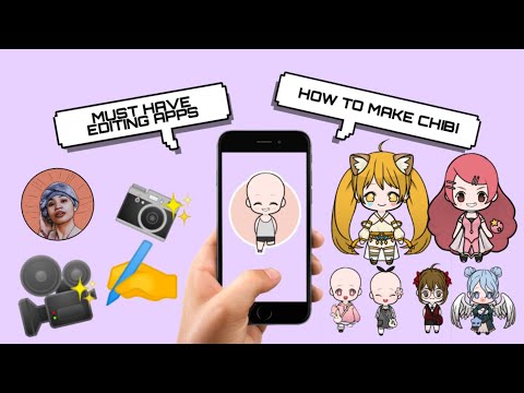 editing apps + how to make chibi on your phone