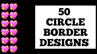Circle Border Designs /Project Work Designs |Assignment Front Page Designs |Portfolio Designs |