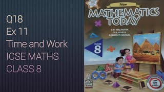 Q18 Ex 11 Time and Work | ICSE Math Class 8 | New Mathematics today | OP Malhotra |